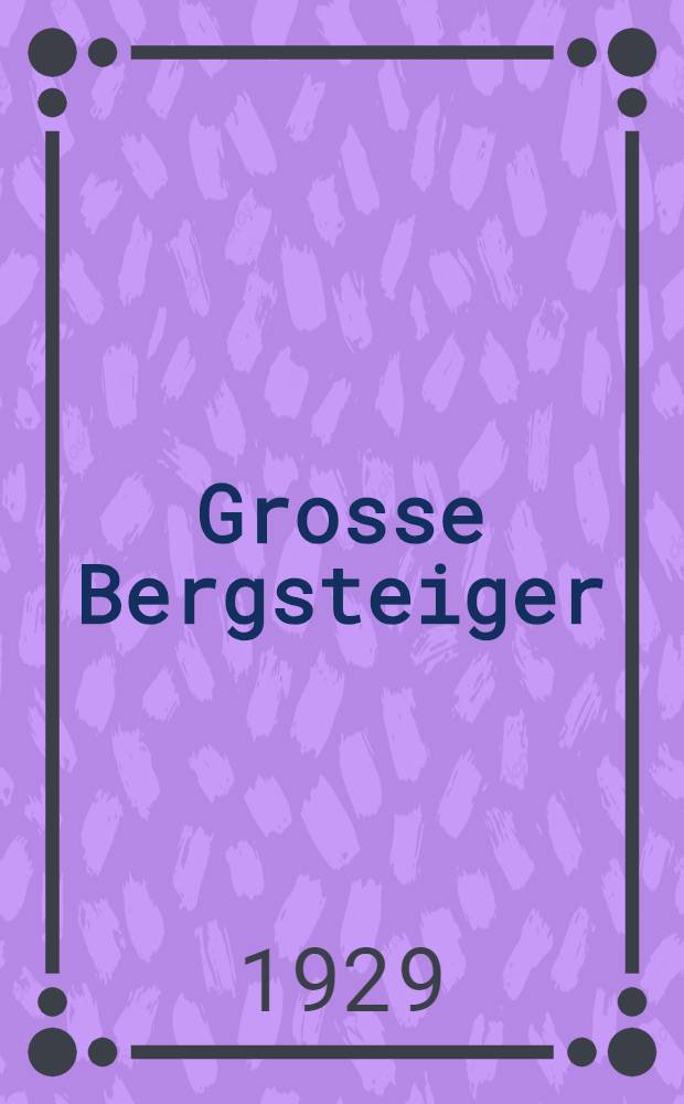 Grosse Bergsteiger