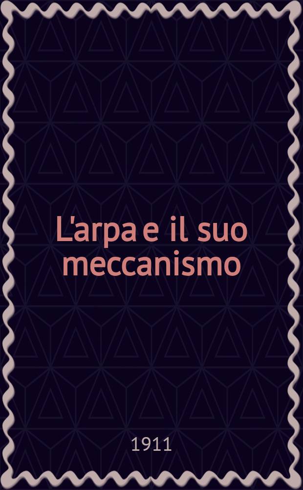 L'arpa e il suo meccanismo : Appunti storici