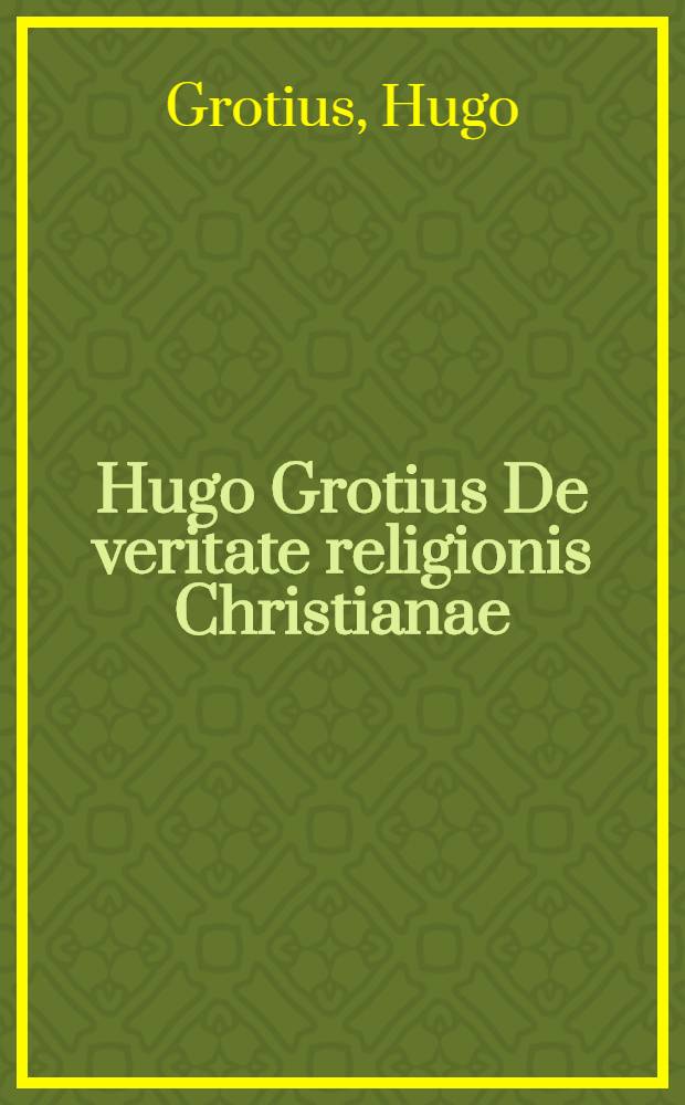 Hugo Grotius De veritate religionis Christianae