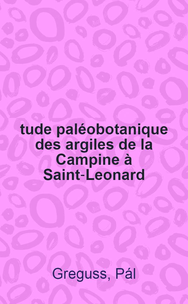 Étude paléobotanique des argiles de la Campine à Saint-Leonard