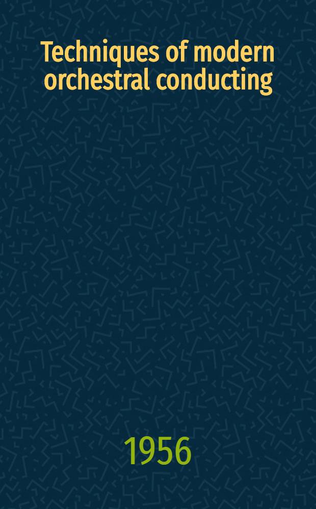 Techniques of modern orchestral conducting