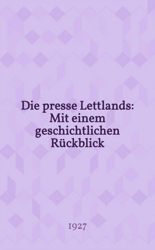 Die presse Lettlands : Mit einem geschichtlichen R&uuml;ckblick
