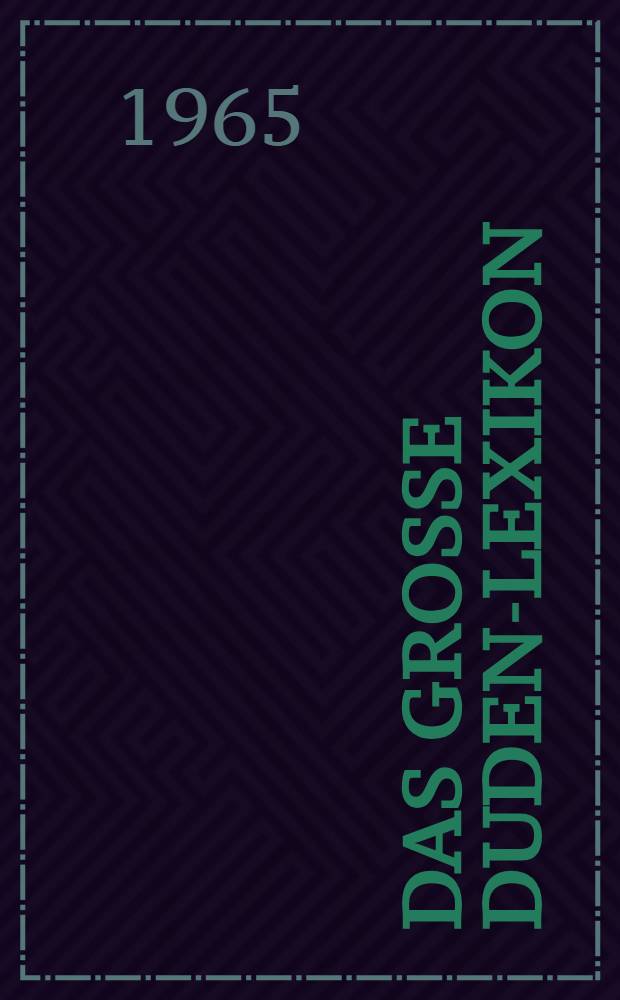 Das Gro&szlig;e Duden-Lexikon : In 8 Bd. Bd. 3 : F - G