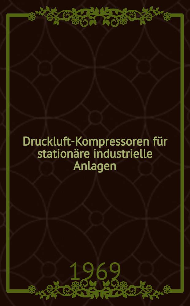 Druckluft-Kompressoren für stationäre industrielle Anlagen
