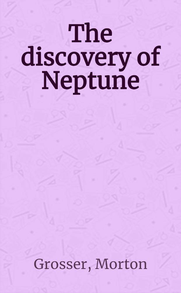 The discovery of Neptune