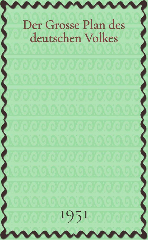 Der Grosse Plan des deutschen Volkes