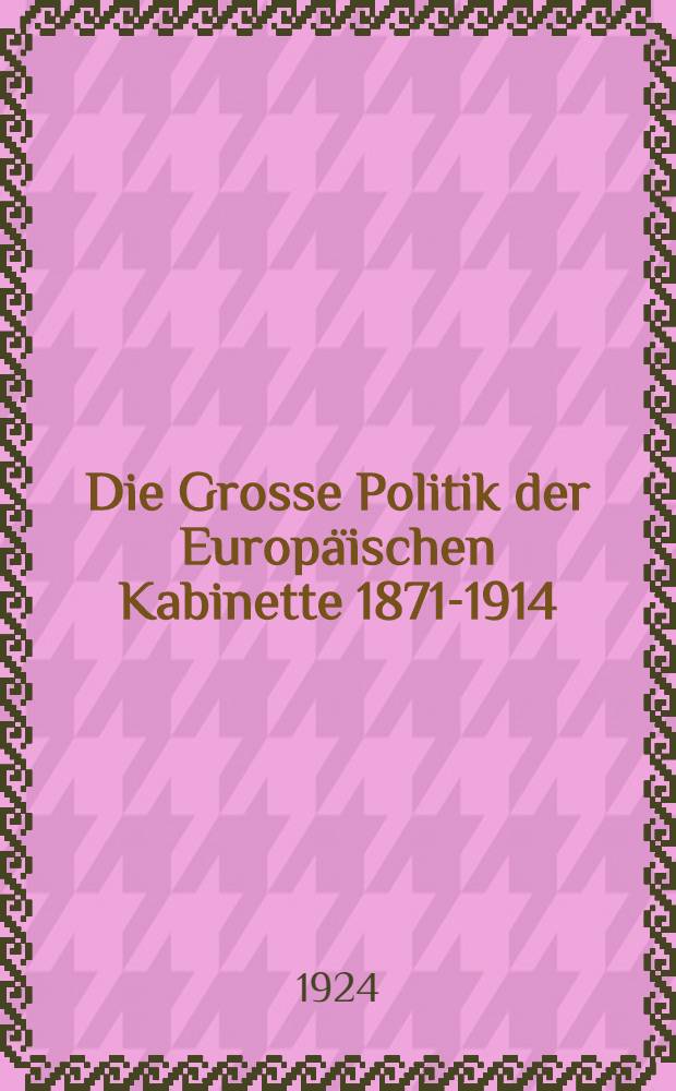 Die Grosse Politik der Europäischen Kabinette 1871-1914 : Sammlung der diplomatischen Akten des Auswärtigen Amtes. Bd. 9 : Der Nahe und der Ferne Osten