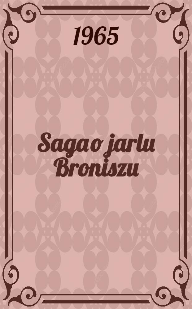 Saga o jarlu Broniszu : Powieść
