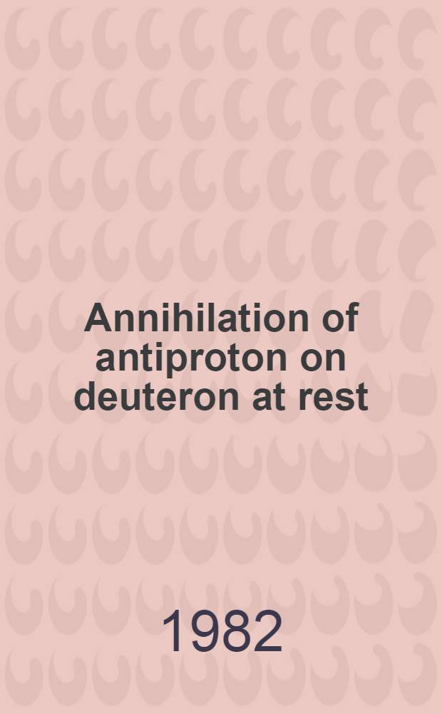 Annihilation of antiproton on deuteron at rest