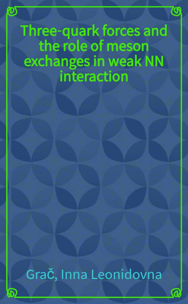 Three-quark forces and the role of meson exchanges in weak NN interaction