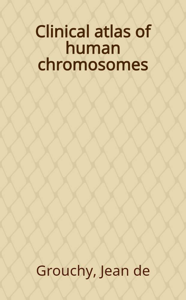 Clinical atlas of human chromosomes