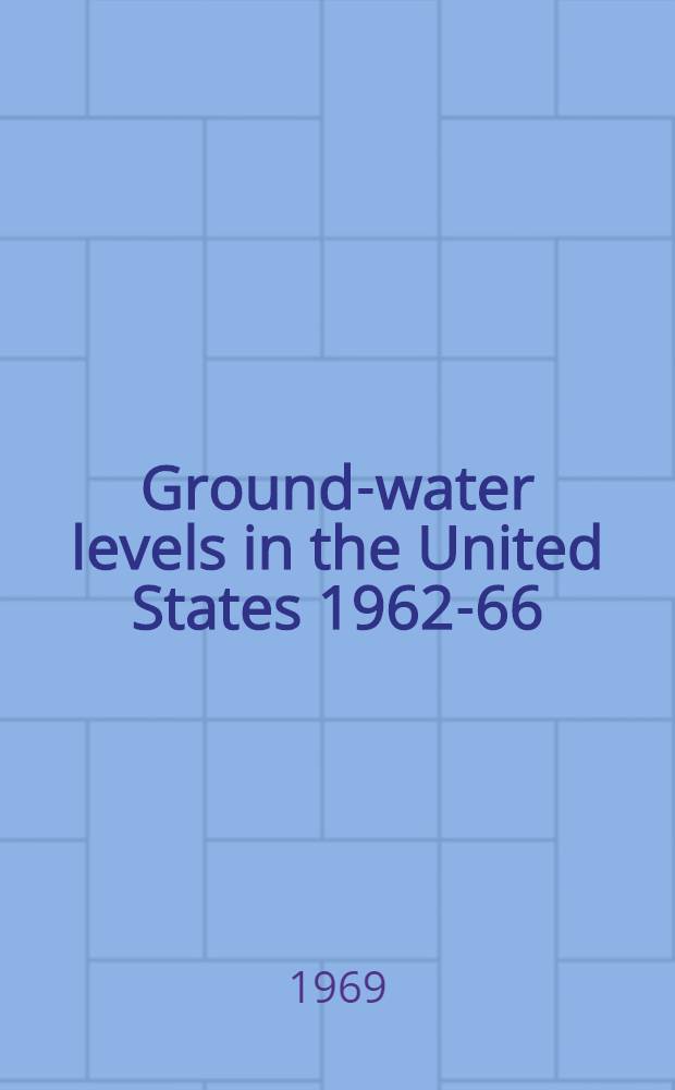 Ground-water levels in the United States 1962-66 : North-Central States