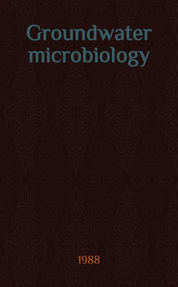 Groundwater microbiology : Problems a. biol. treatment : Proc. of an IAWPRC symp. held in Kuopio, Finland, 4-6 Aug