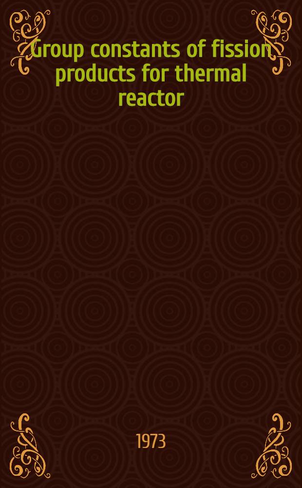 Group constants of fission products for thermal reactor : (Final report of FP working group)