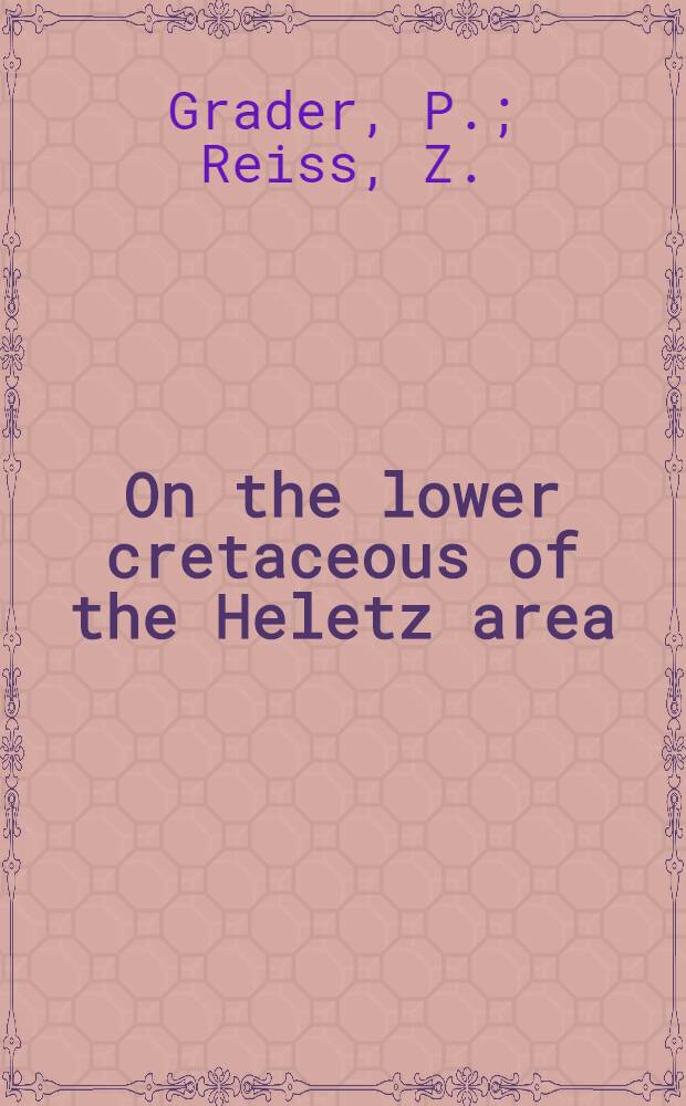 On the lower cretaceous of the Heletz area