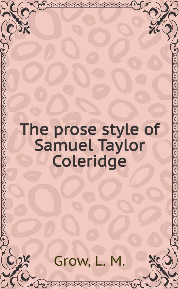 The prose style of Samuel Taylor Coleridge