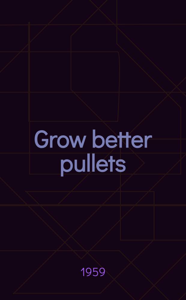 Grow better pullets