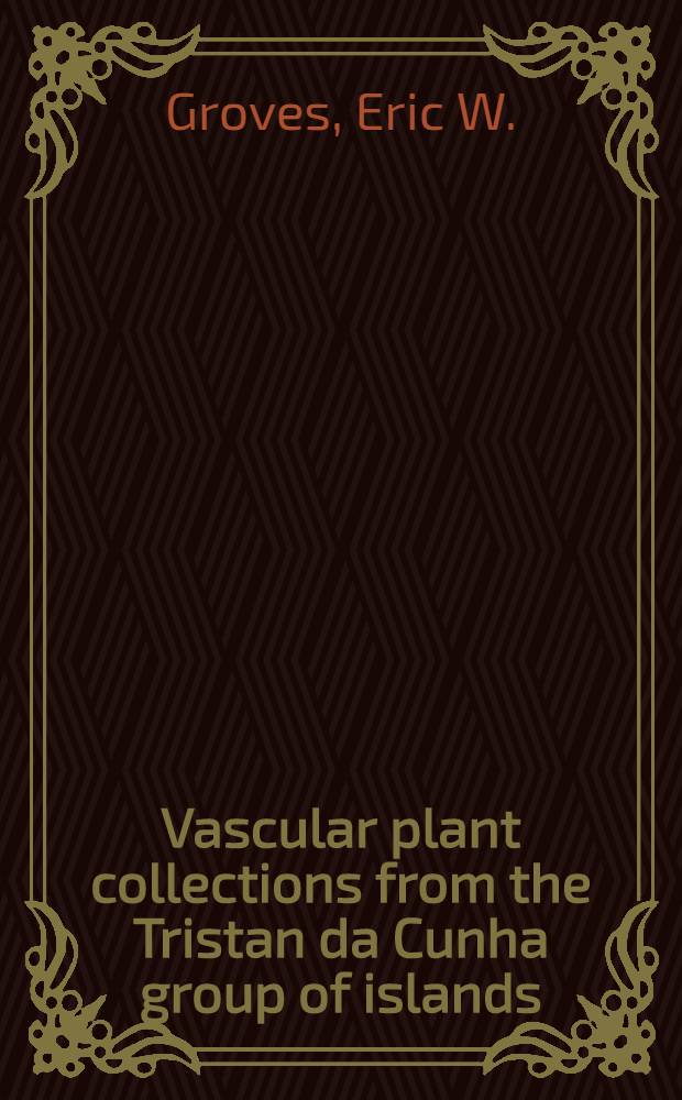 Vascular plant collections from the Tristan da Cunha group of islands