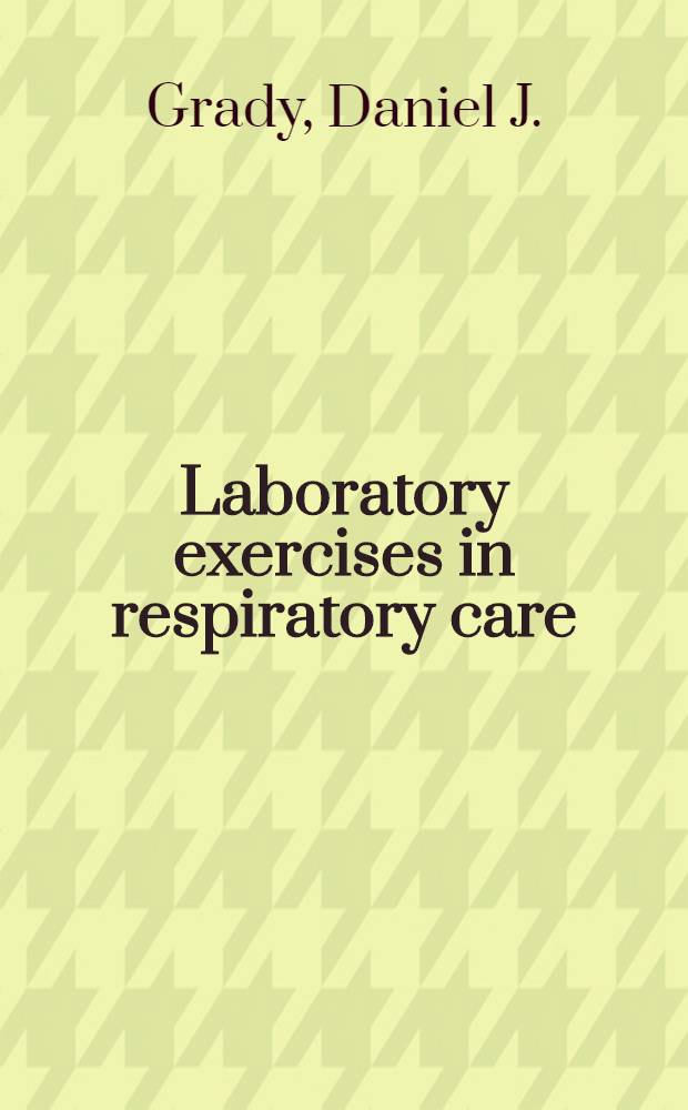 Laboratory exercises in respiratory care