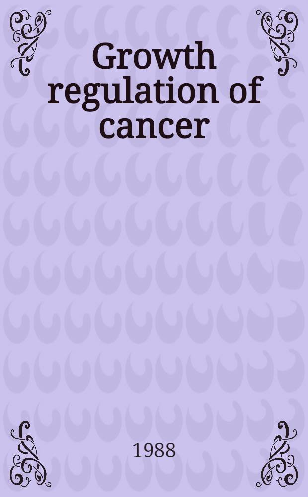 Growth regulation of cancer
