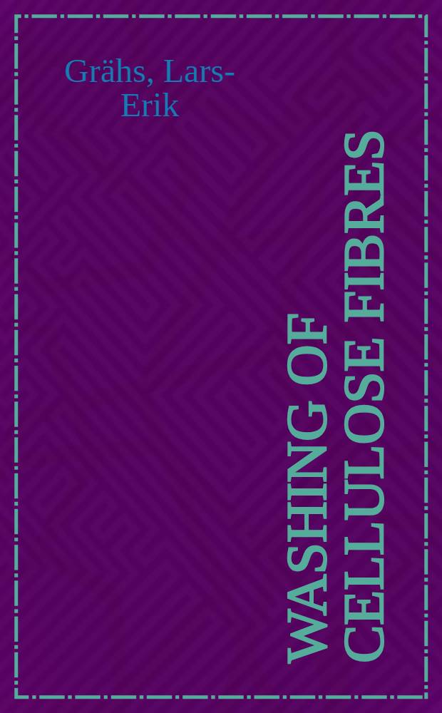 Washing of cellulose fibres : Analysis of the displacement washing operation : Akad. avh. ... vid Chalmers tekn. högsk. flamlägges ..