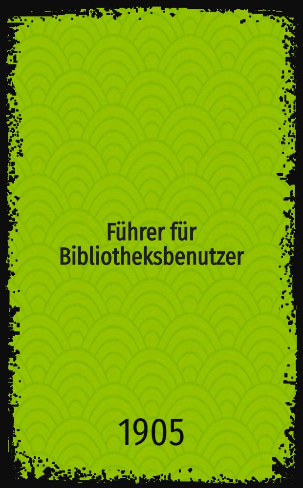 Führer für Bibliotheksbenutzer
