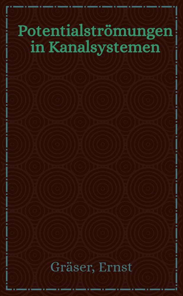 Potentialströmungen in Kanalsystemen