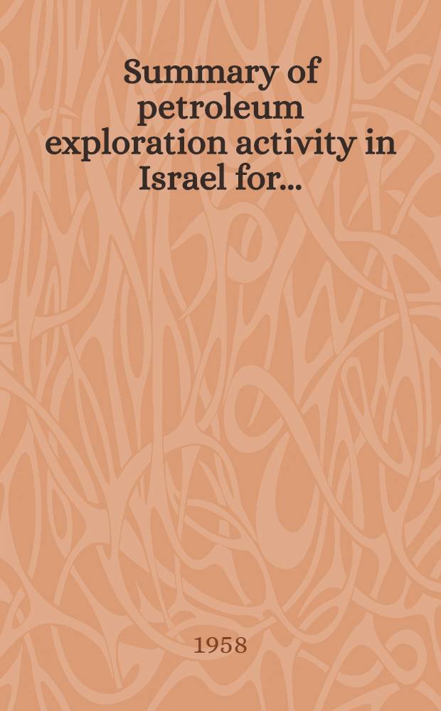 Summary of petroleum exploration activity in Israel for ...