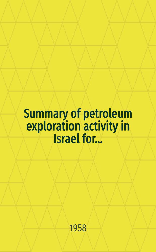 Summary of petroleum exploration activity in Israel for ..