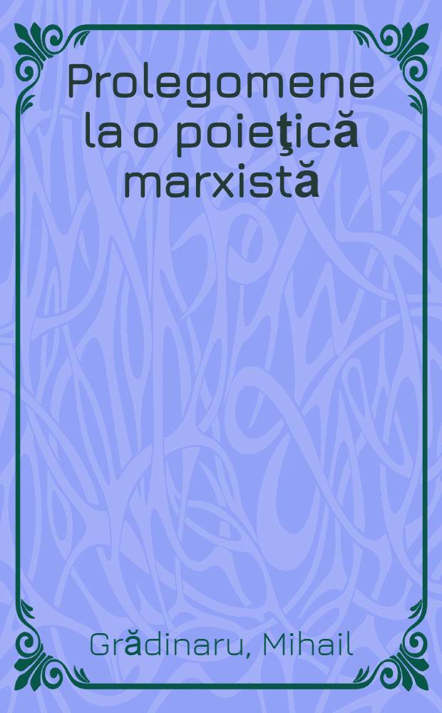 Prolegomene la o poieţică marxistă