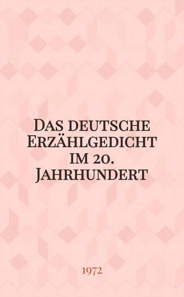 Das deutsche Erzählgedicht im 20. Jahrhundert
