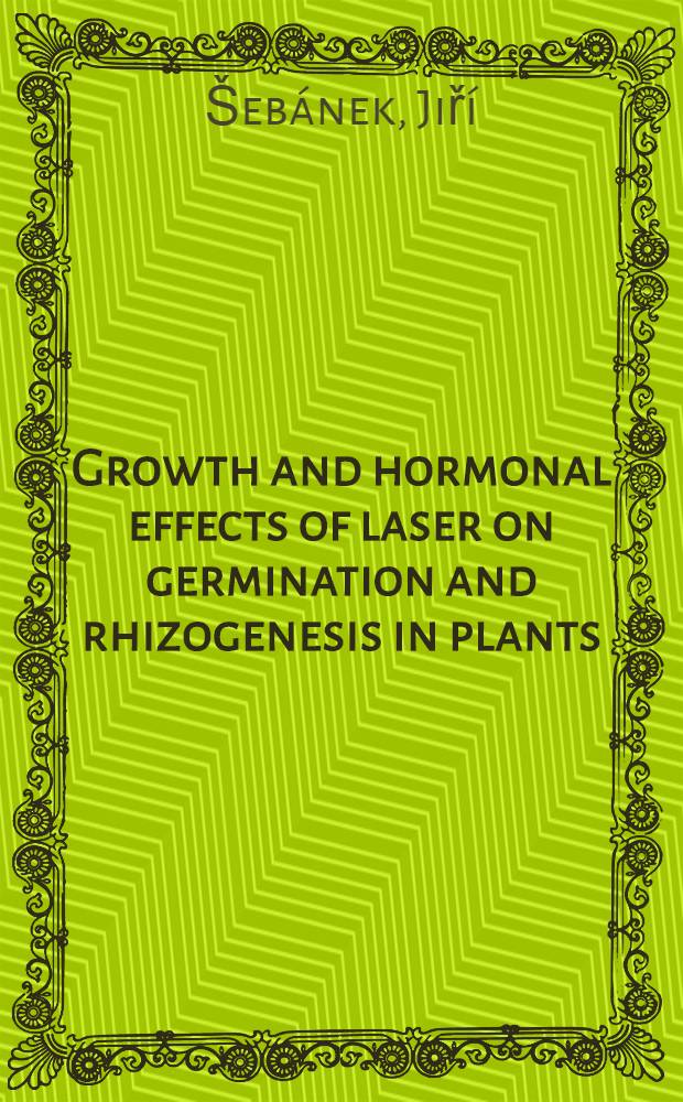 Growth and hormonal effects of laser on germination and rhizogenesis in plants