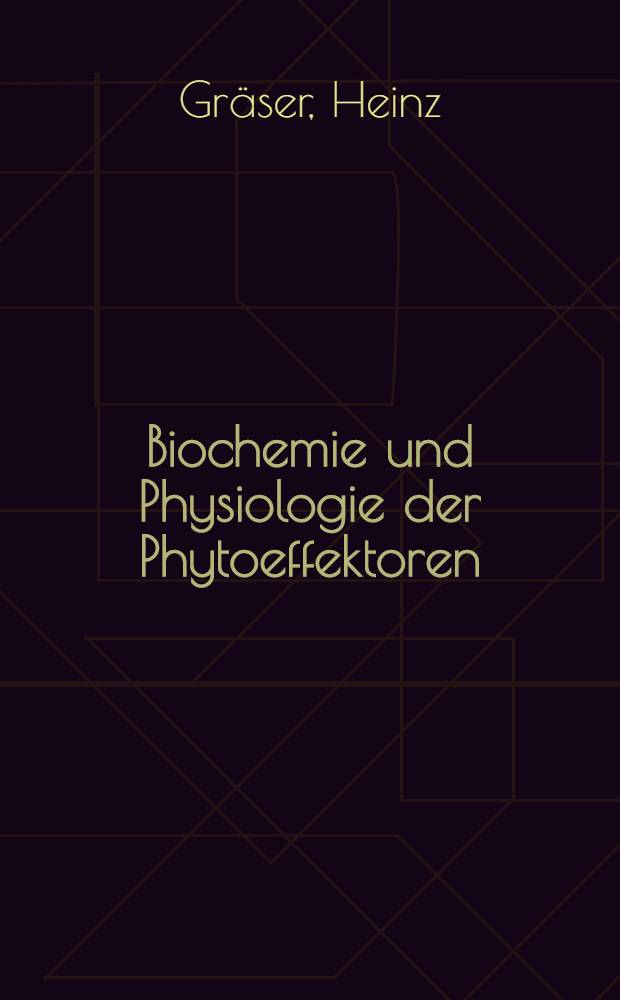 Biochemie und Physiologie der Phytoeffektoren