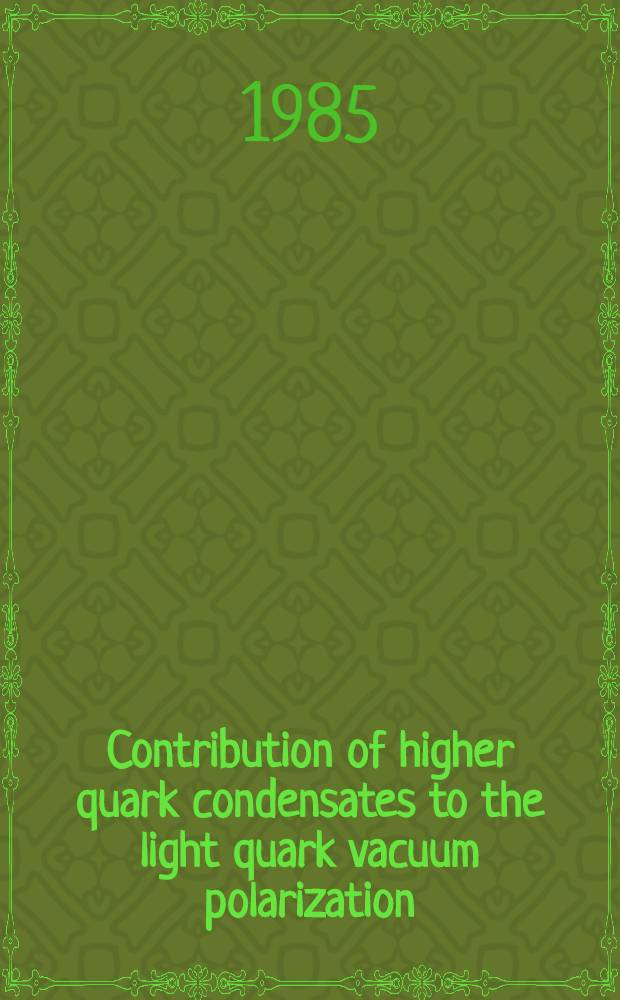 Contribution of higher quark condensates to the light quark vacuum polarization