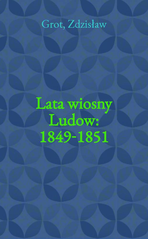 Lata wiosny Ludow : 1849-1851