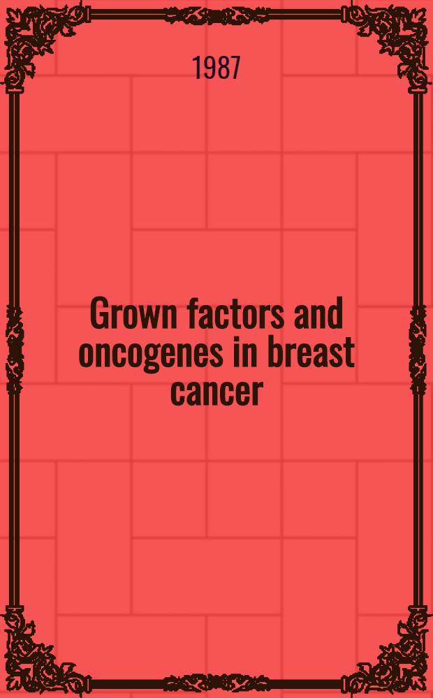 Grown factors and oncogenes in breast cancer