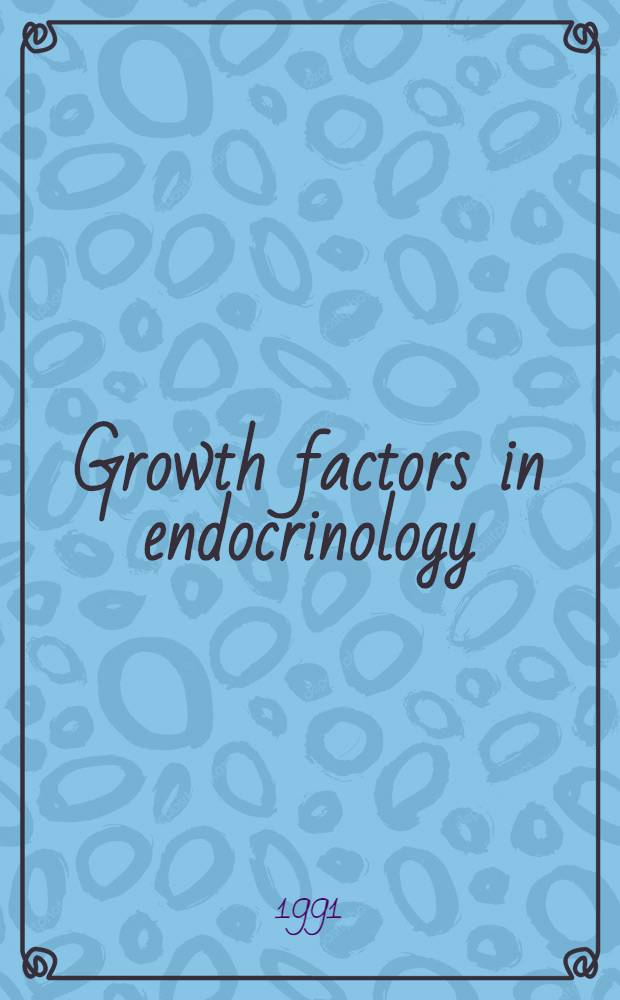 Growth factors in endocrinology