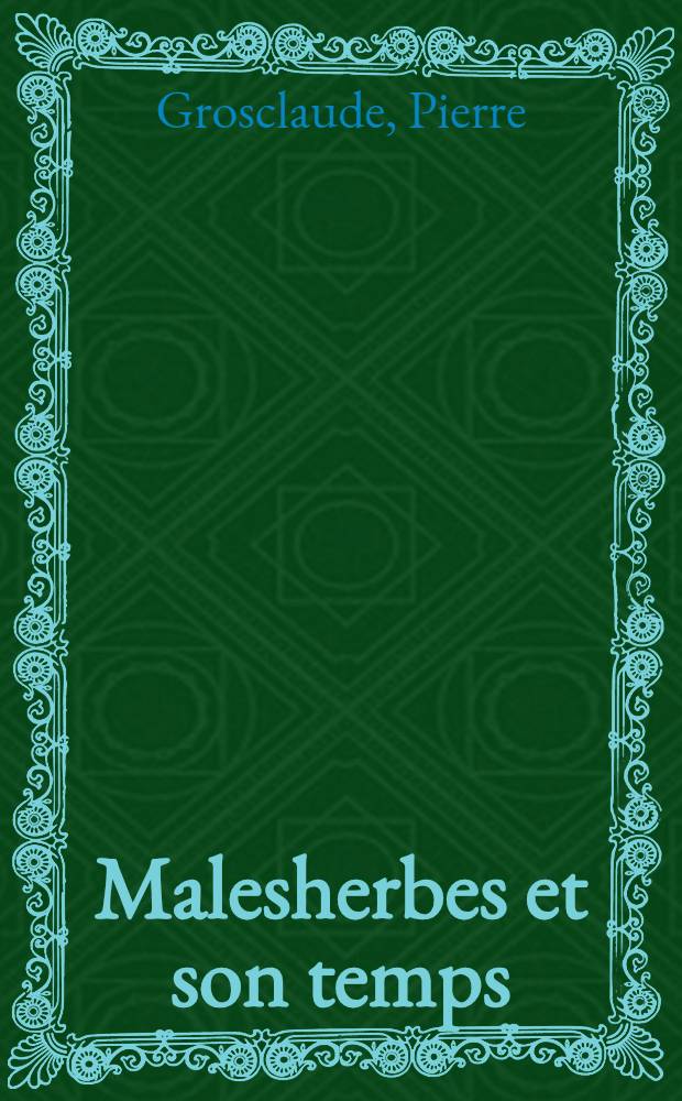 Malesherbes et son temps : Nouveaux documents inédits