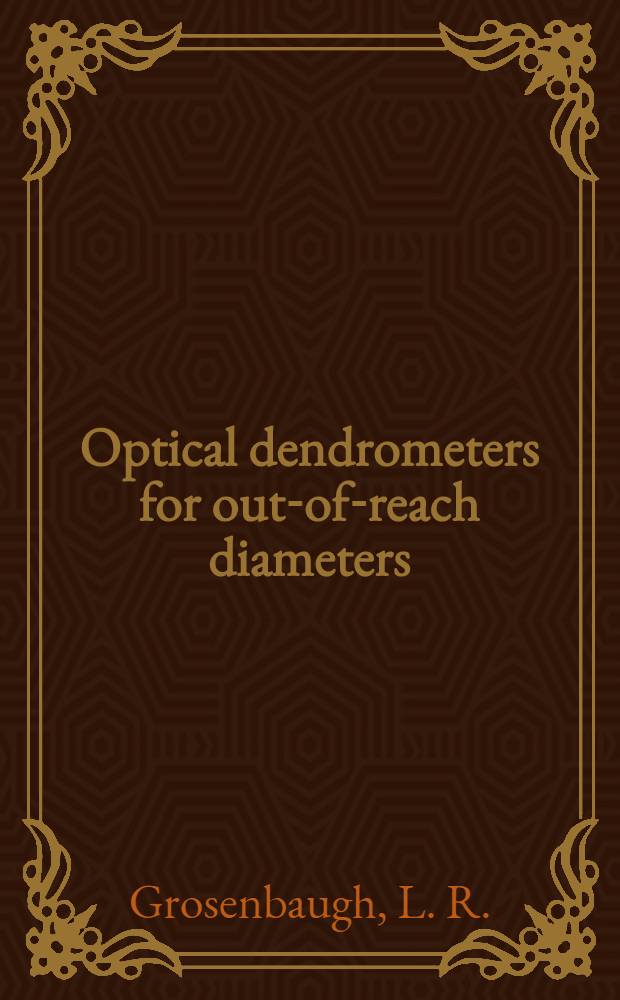 Optical dendrometers for out-of-reach diameters : a conspectus and new theory