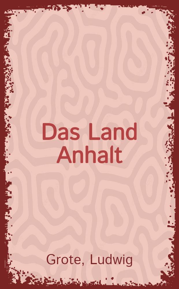 Das Land Anhalt