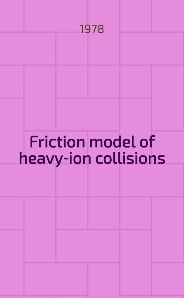 Friction model of heavy-ion collisions