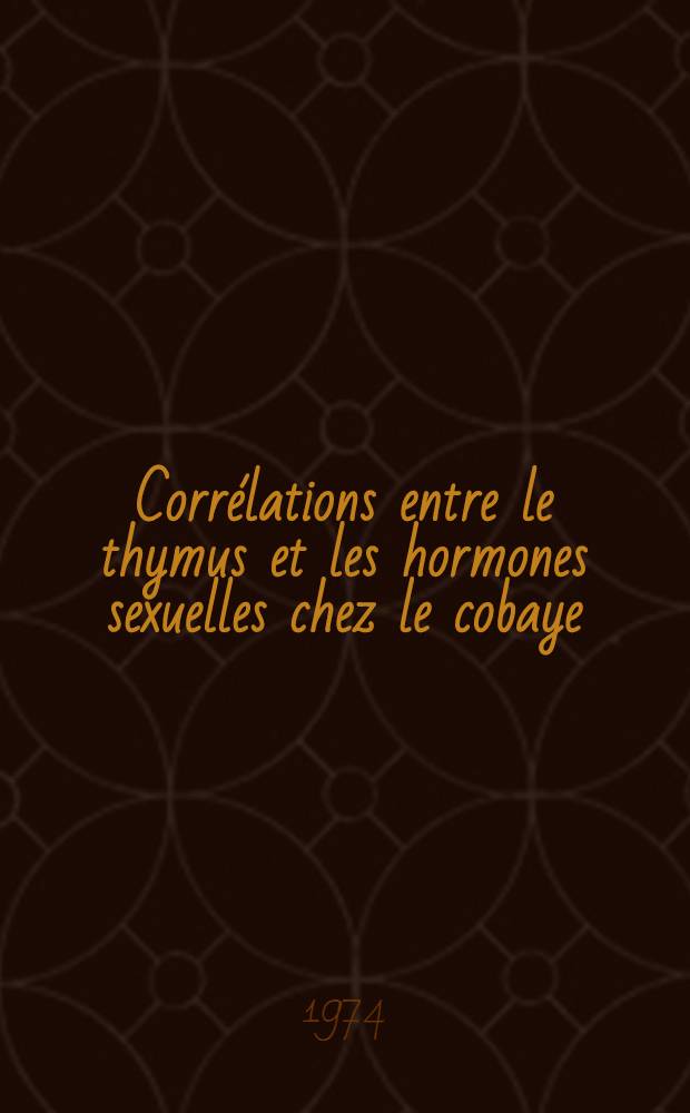 Corrélations entre le thymus et les hormones sexuelles chez le cobaye : Thèse ..