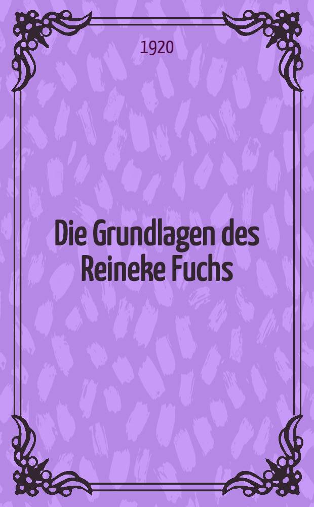 Die Grundlagen des Reineke Fuchs : Eine vergleichende Studie