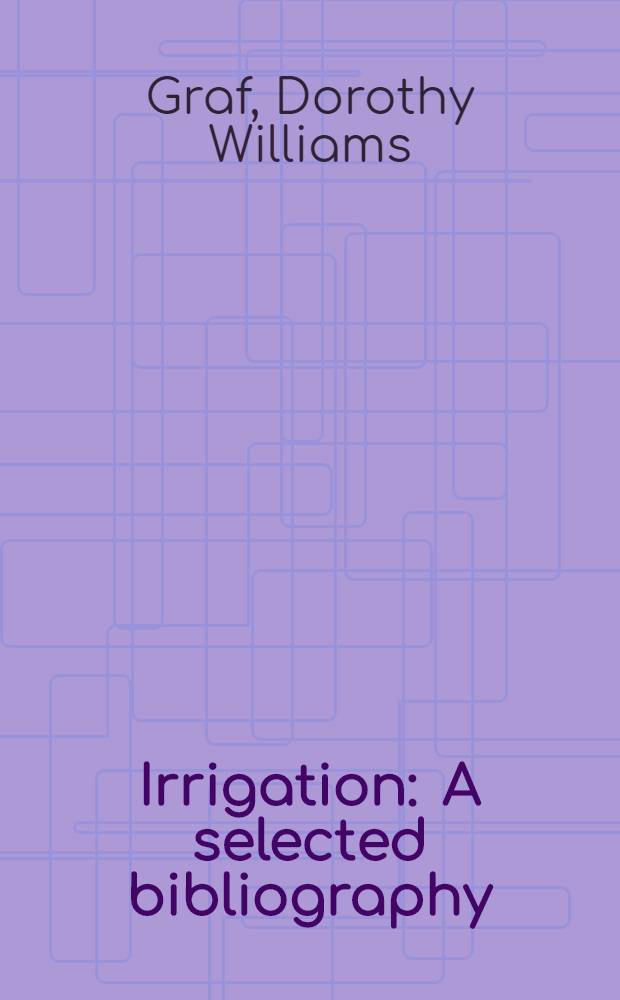 Irrigation : A selected bibliography