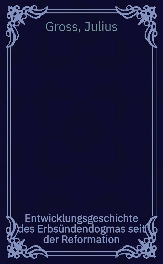 Entwicklungsgeschichte des Erbs&uuml;ndendogmas seit der Reformation