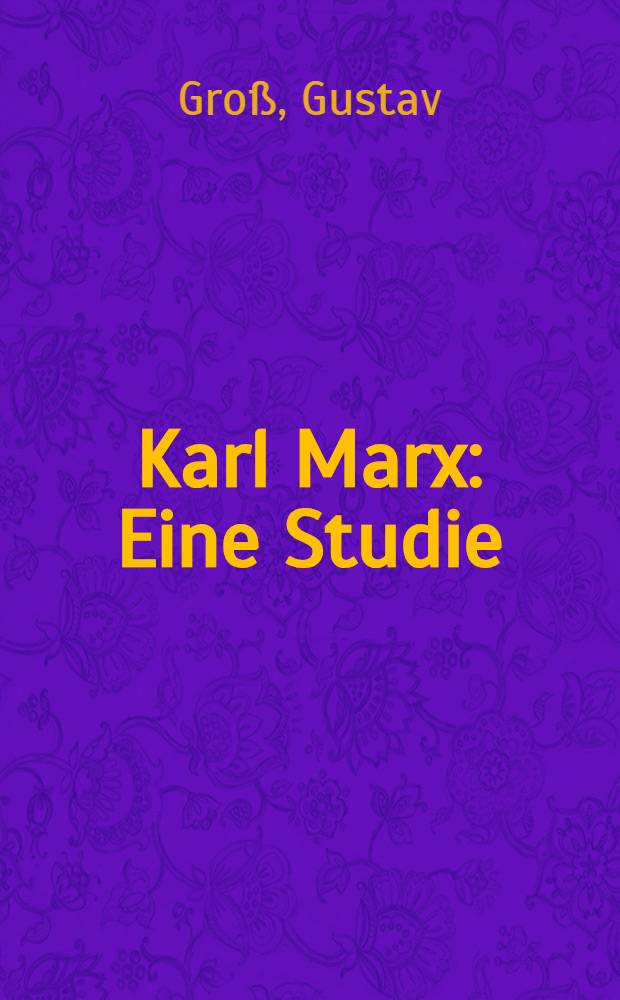 Karl Marx : Eine Studie