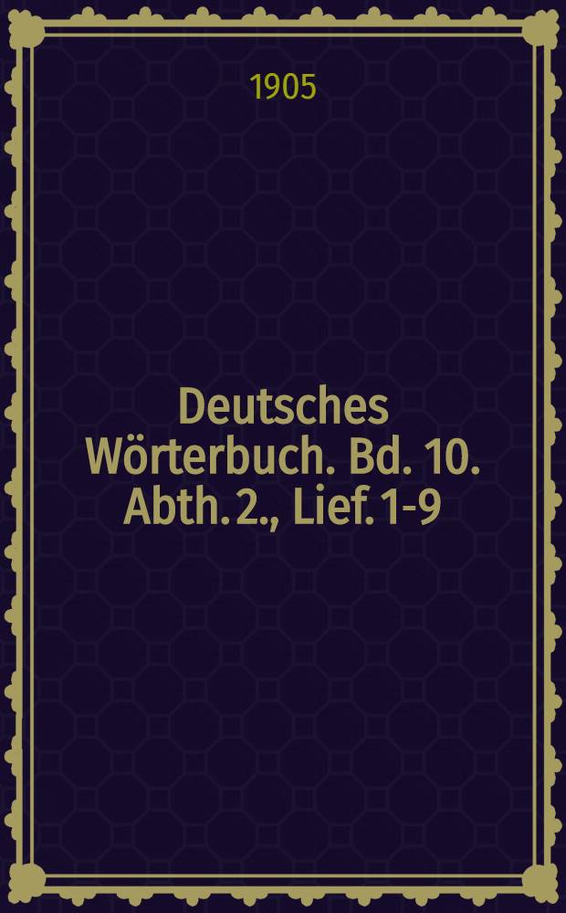Deutsches Wörterbuch. Bd. 10. Abth. 2., Lief. 1-9 : Sprecher-stehen