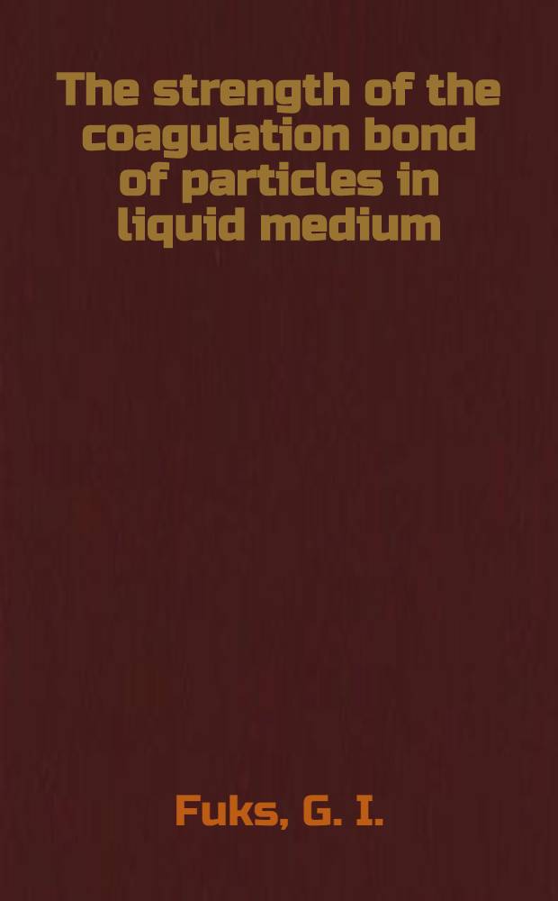 The strength of the coagulation bond of particles in liquid medium