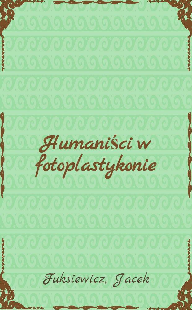 Humaniści w fotoplastykonie