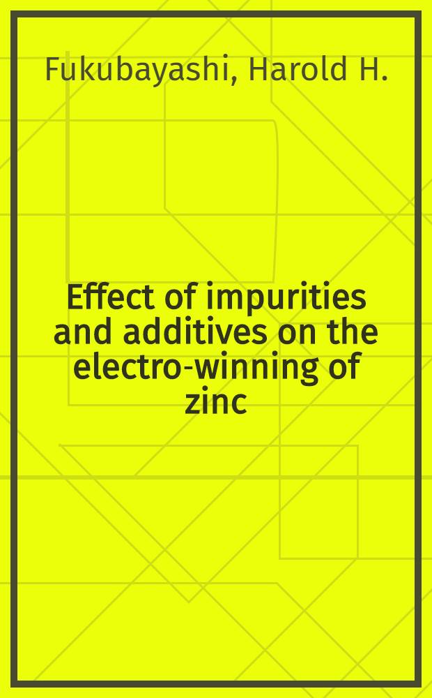 Effect of impurities and additives on the electro-winning of zinc